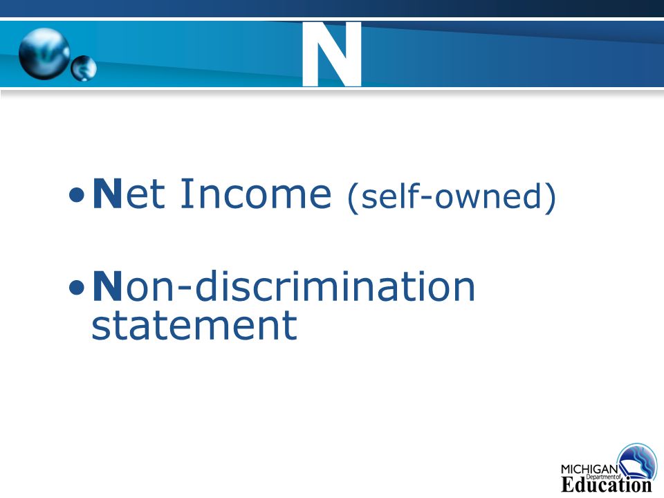 N Net Income (self-owned) Non-discrimination statement