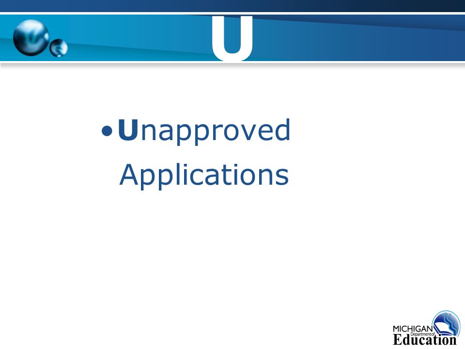 U Unapproved Applications