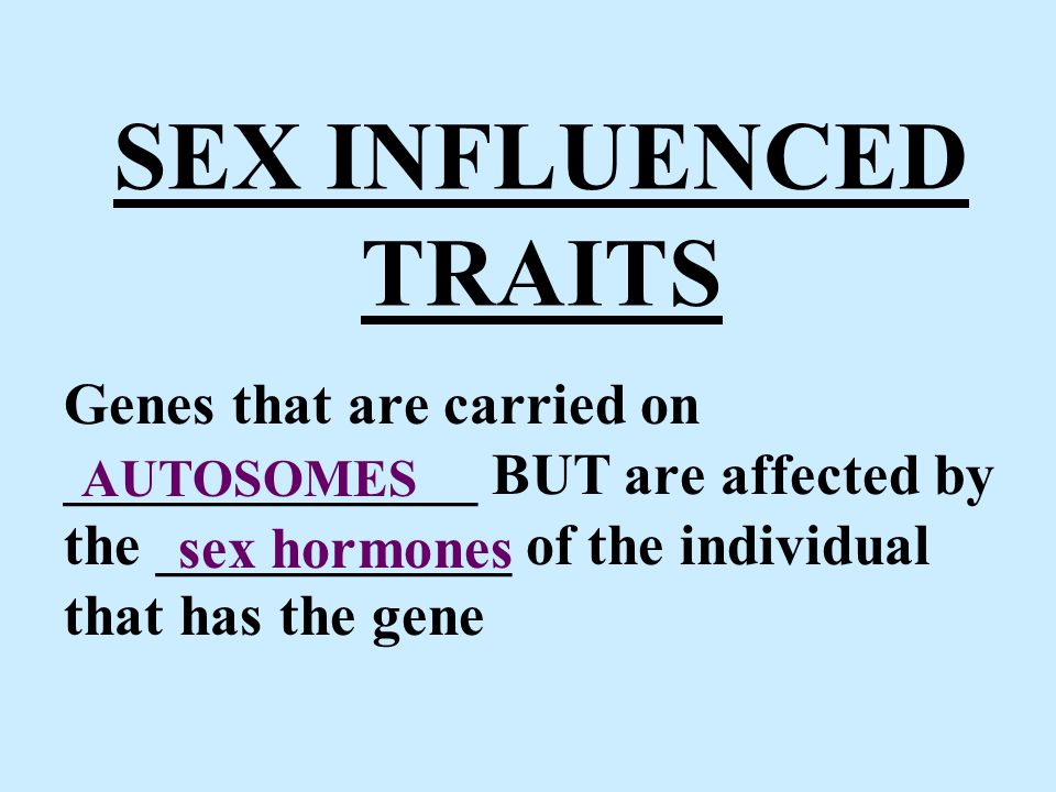 genes for sex influenced traits are carried on Grossed out by vagina