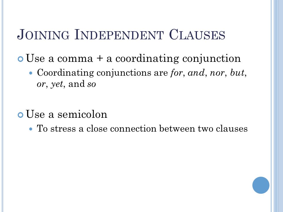 C HAPTER 12 Punctuation and Apostrophes. J OINING I NDEPENDENT C LAUSES ...