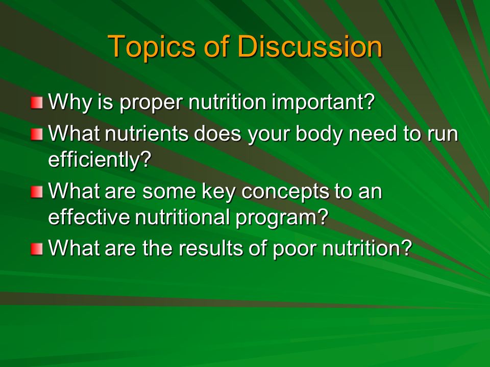 Topics Of Discussion Why Is Proper Nutrition Important Topics Of Discussion Why Is Proper Nutrition Important