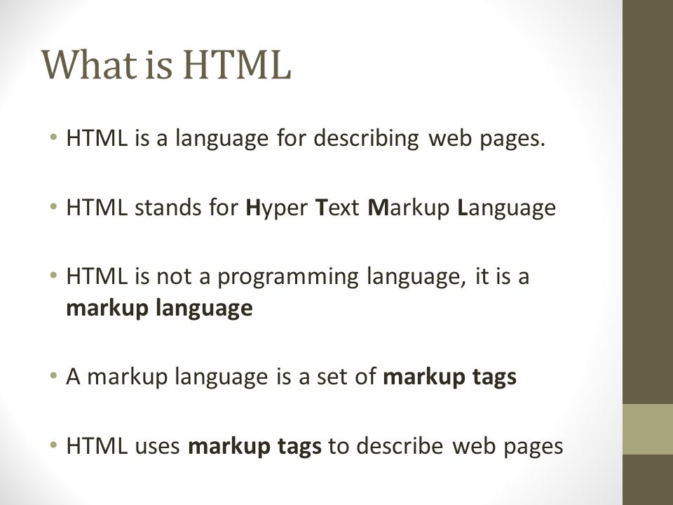 HTML Basic. What is HTML HTML is a language for describing web pages ...