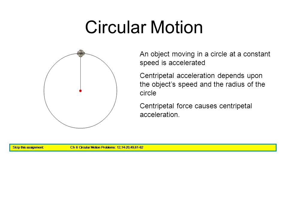 Rub Counting insects cascade 1 Rotational Motion. Circular Motion An object moving in a circle at a constant  speed is accelerated Centripetal acceleration depends upon the object's. -  ppt download