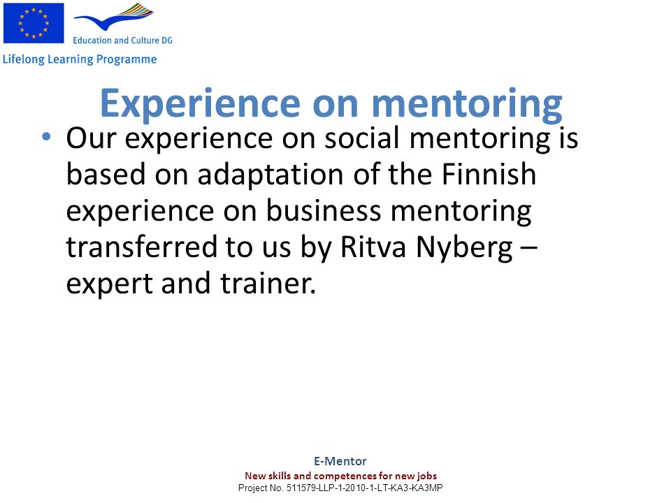 udvide bøf symptom Lithuanian experience on social mentoring for unemployed women E-Mentor New  skills and competences for new jobs Project No LLP LT-KA3-KA3MP. - ppt  download