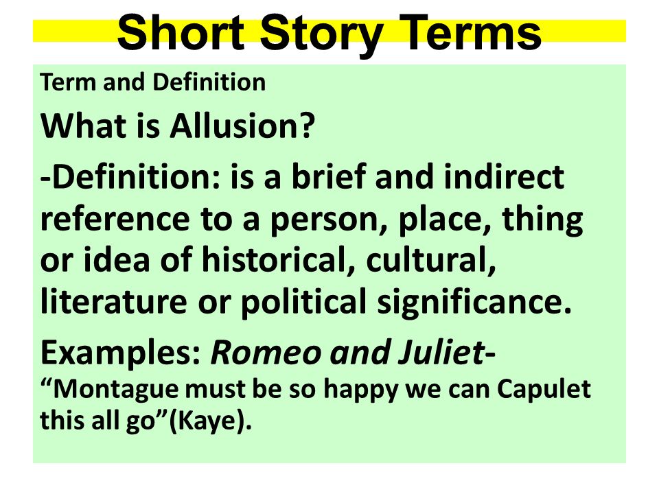 SHORT STORY TERMS. Short Story Terms Term and Definition What is Style? - Definition: the manner of expression of a particular writer produced by:  Choice. - ppt download
