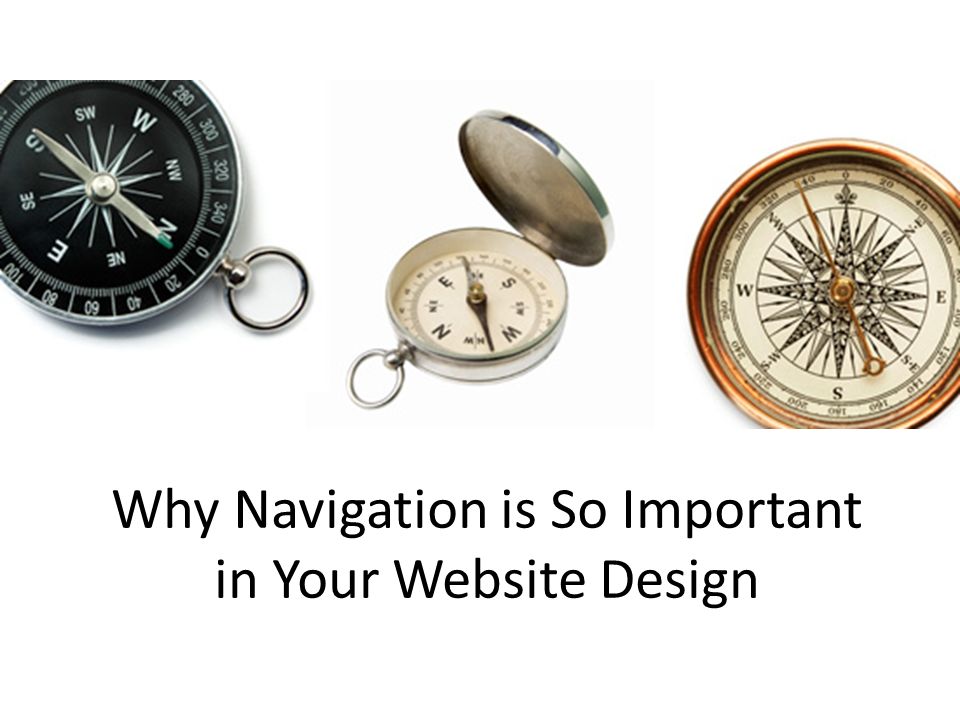 Why Navigation is So Important in Your Website Design