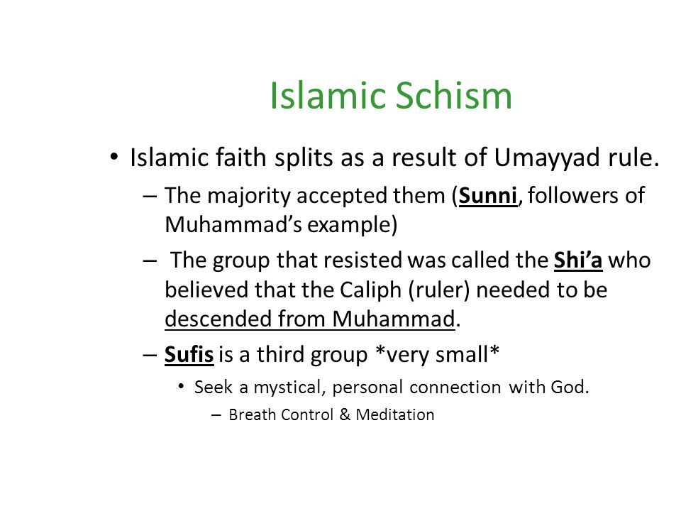 Islamic Schism Islamic faith splits as a result of Umayyad rule.