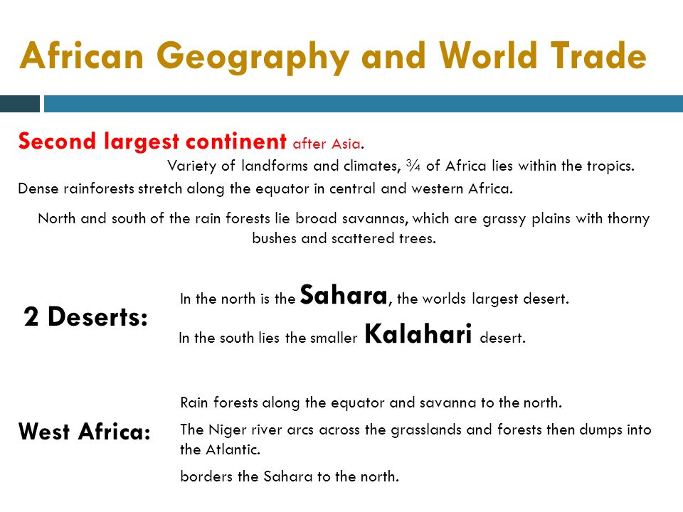 African Geography and World Trade Second largest continent after Asia.