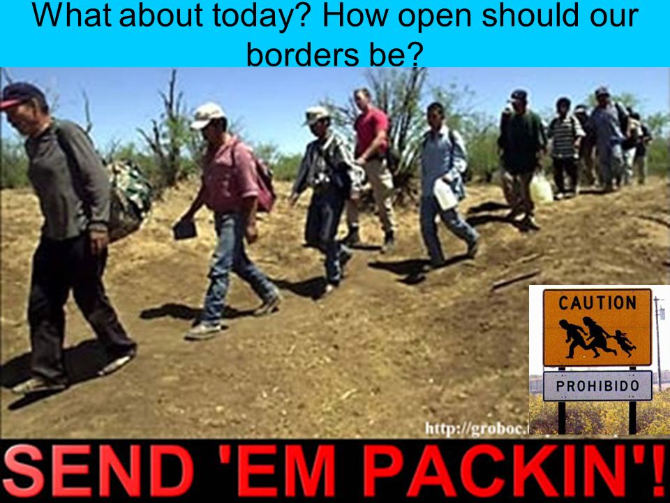 What about today How open should our borders be