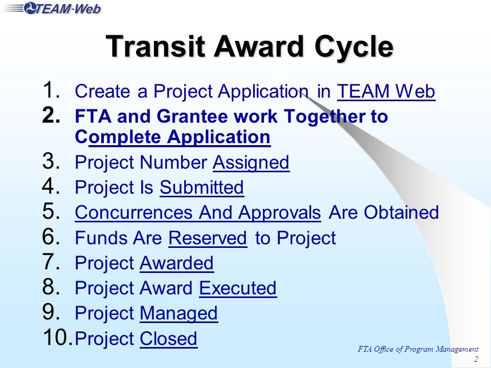 FTA Office of Program Management 2 Transit Award Cycle 1.