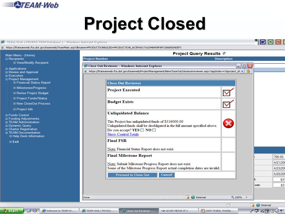 FTA Office of Program Management 37 Project Closed