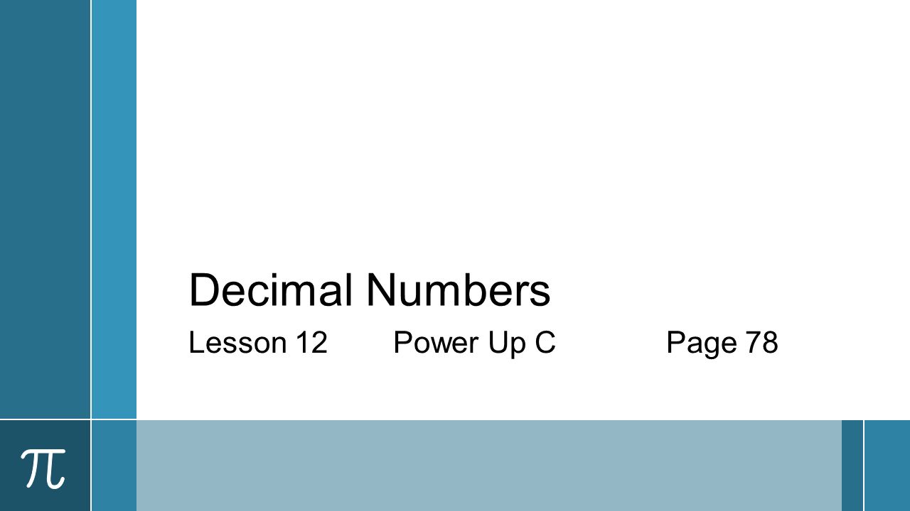 Decimal Numbers Lesson 12 Power Up CPage 78