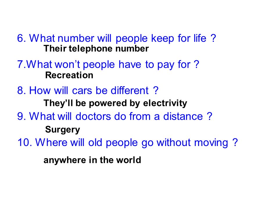 6. What number will people keep for life . 7.What won’t people have to pay for .