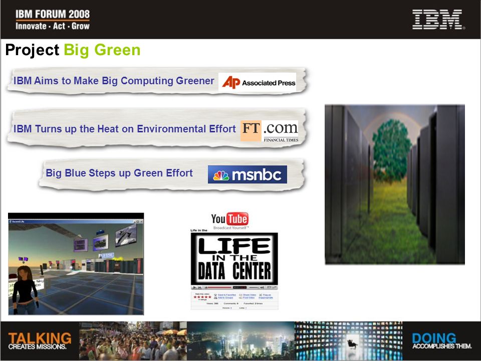 Project Big Green IBM Turns up the Heat on Environmental Effort Big Blue Steps up Green Effort IBM Aims to Make Big Computing Greener