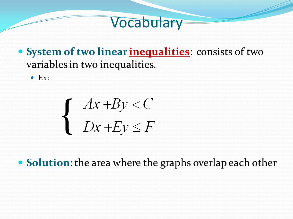 Vocabulary System of two linear inequalities: consists of two variables in two inequalities.