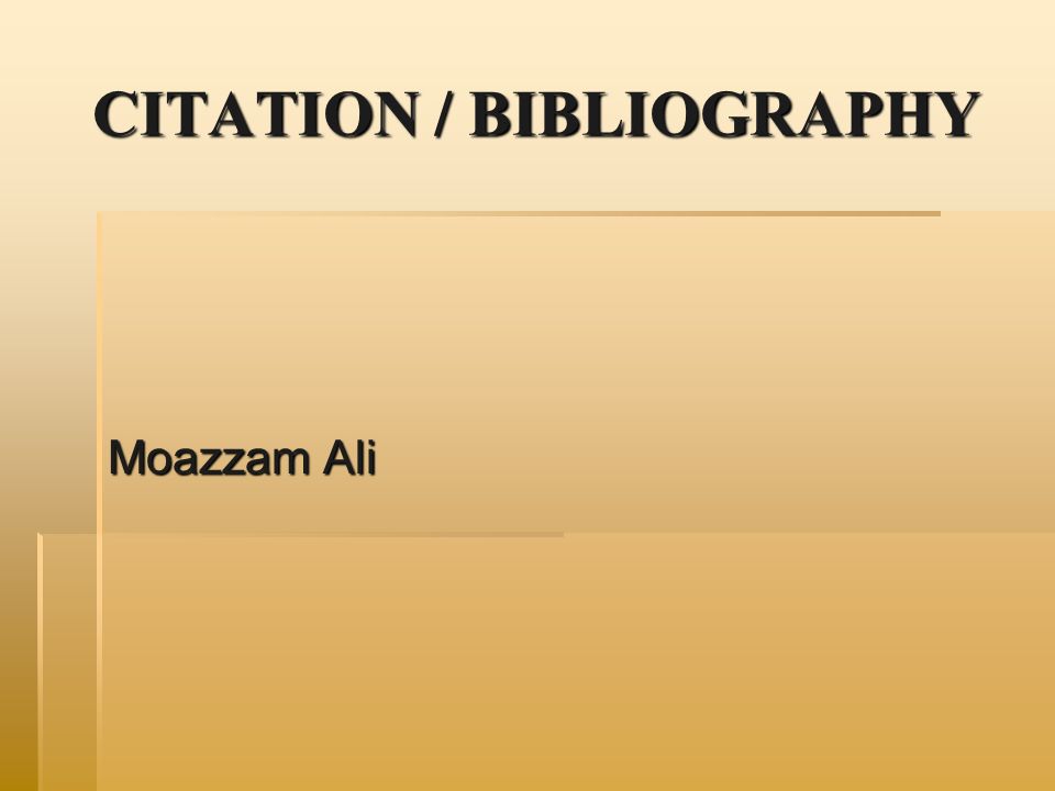 CITATION / BIBLIOGRAPHY Moazzam Ali