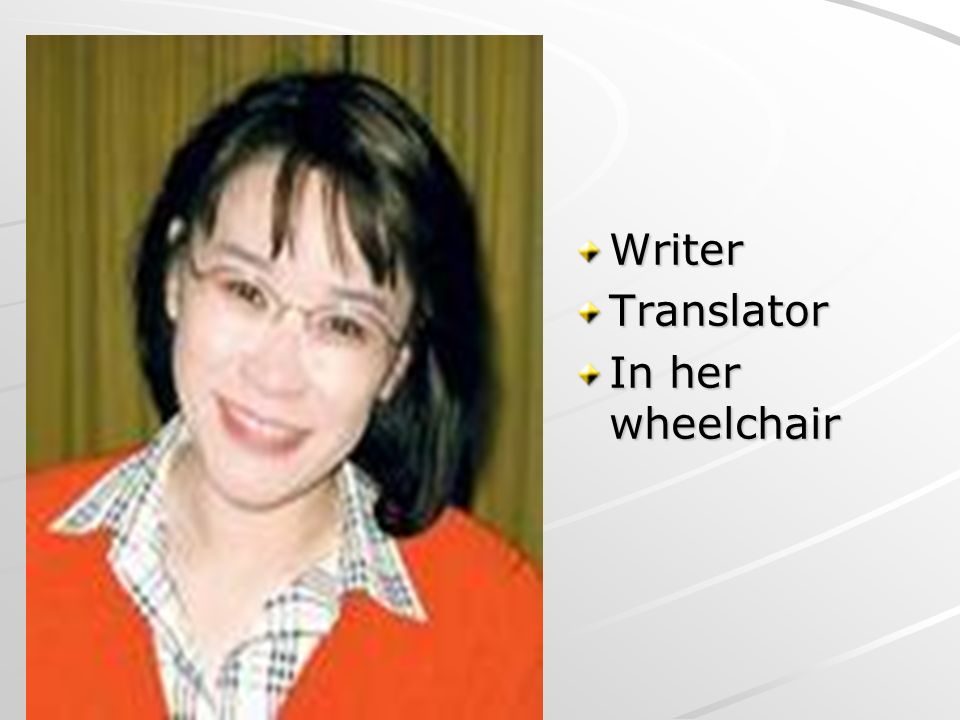 WriterTranslator In her wheelchair