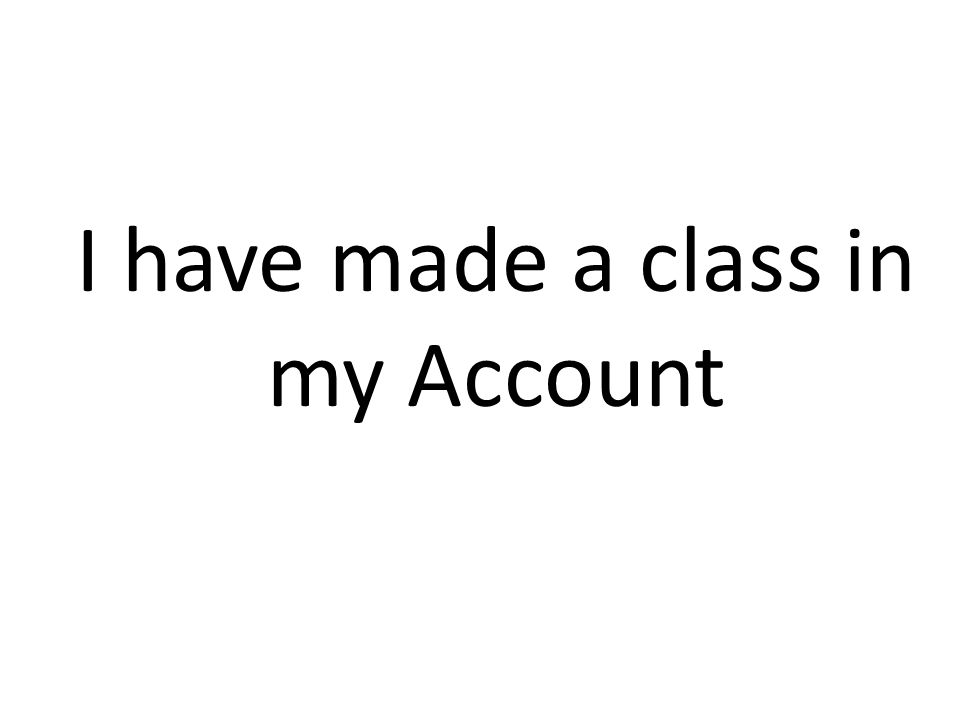 I have made a class in my Account