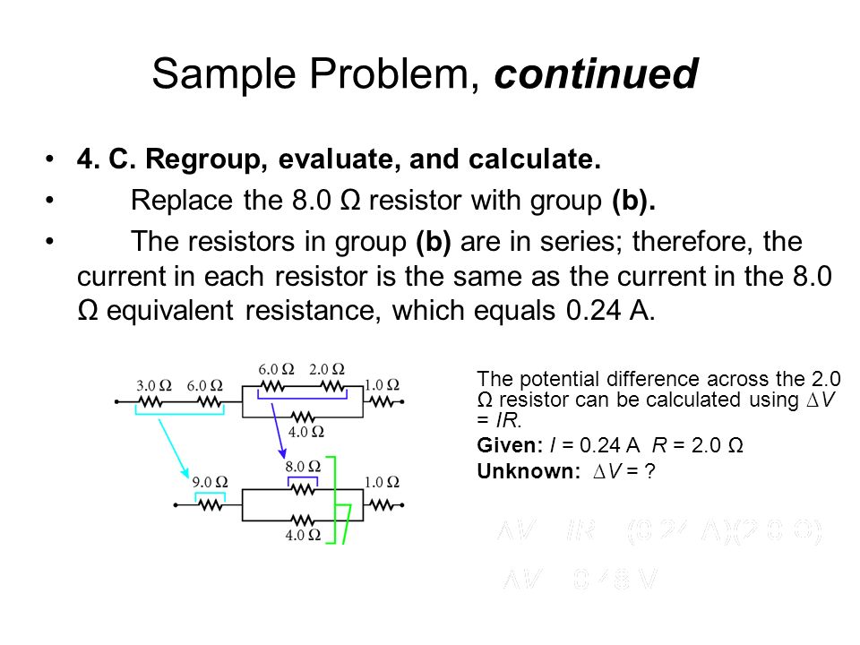 Complex Resistor Combinations Sample Problem, continued 4.
