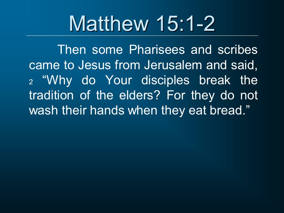 Matthew 151 39 Matthew 151 2 Then Some Pharisees And