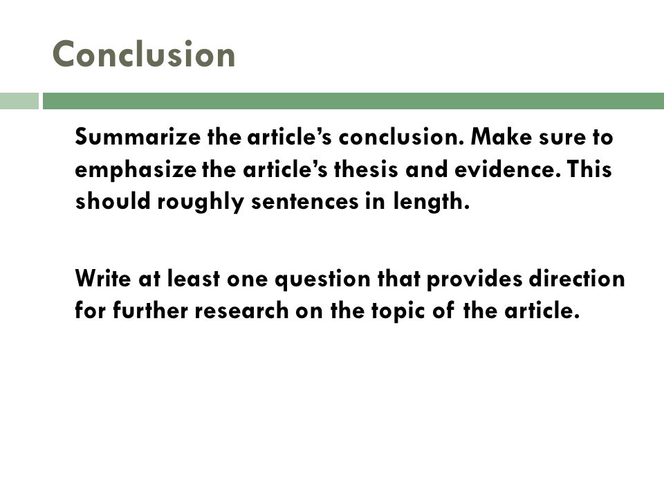 Conclusion Summarize the article’s conclusion.