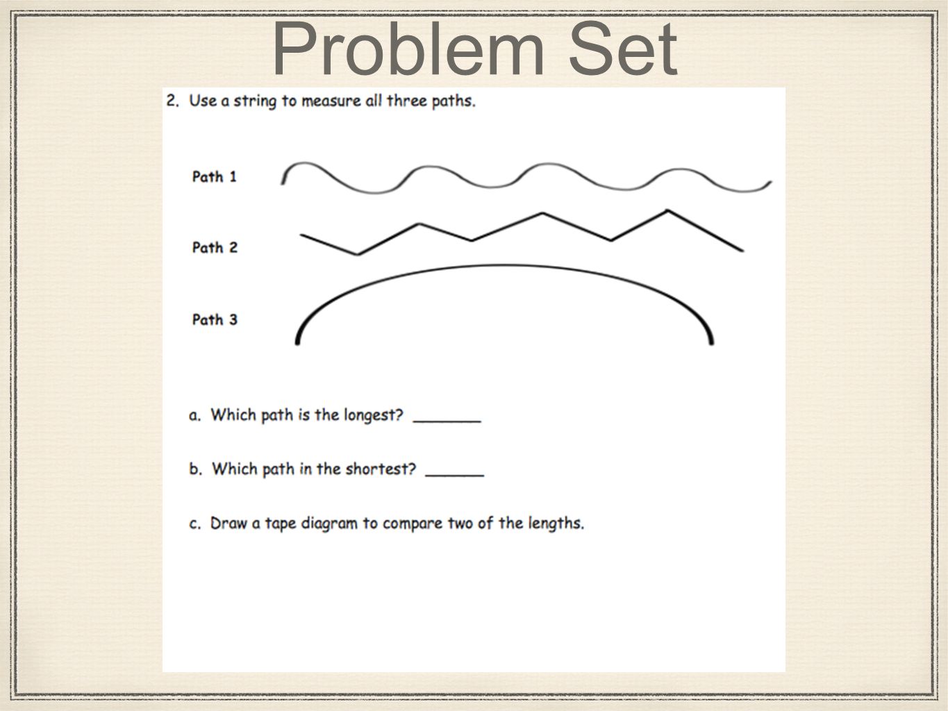 Module 2 Lesson 9 Measure Lengths Of String Using Measurement Tools And Use Tape Diagrams To Represent And Compare Lengths Lesson 9 Measure Lengths Ppt Download