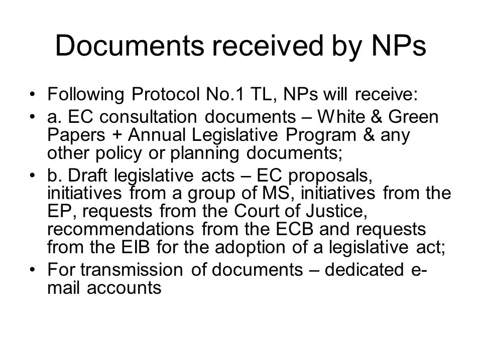Documents received by NPs Following Protocol No.1 TL, NPs will receive: a.