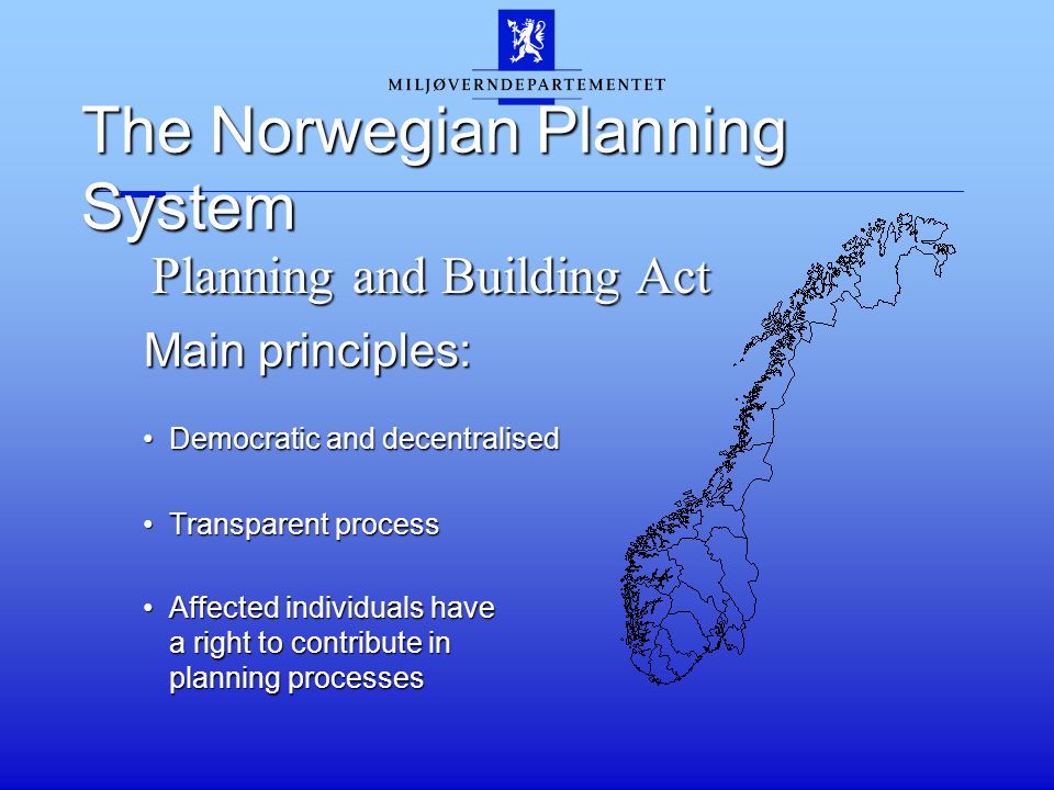 Planning – according to the Planning and building act 16 October 2007  Harald Noreik Ministry of the Environment. - ppt download