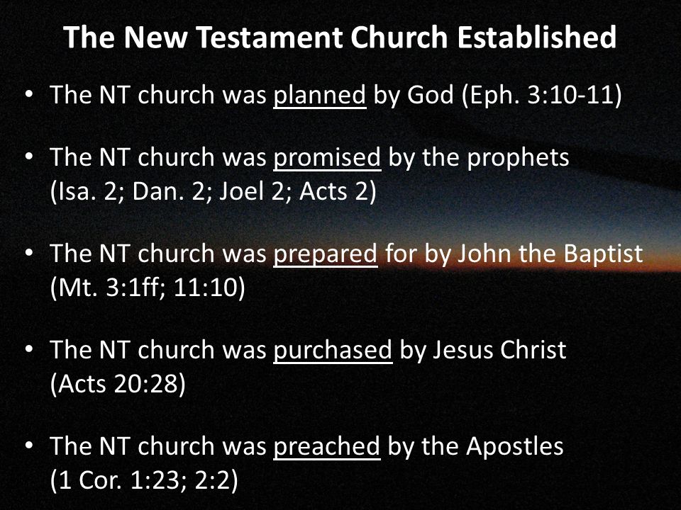 The New Testament Church Established The NT church was planned by God (Eph.