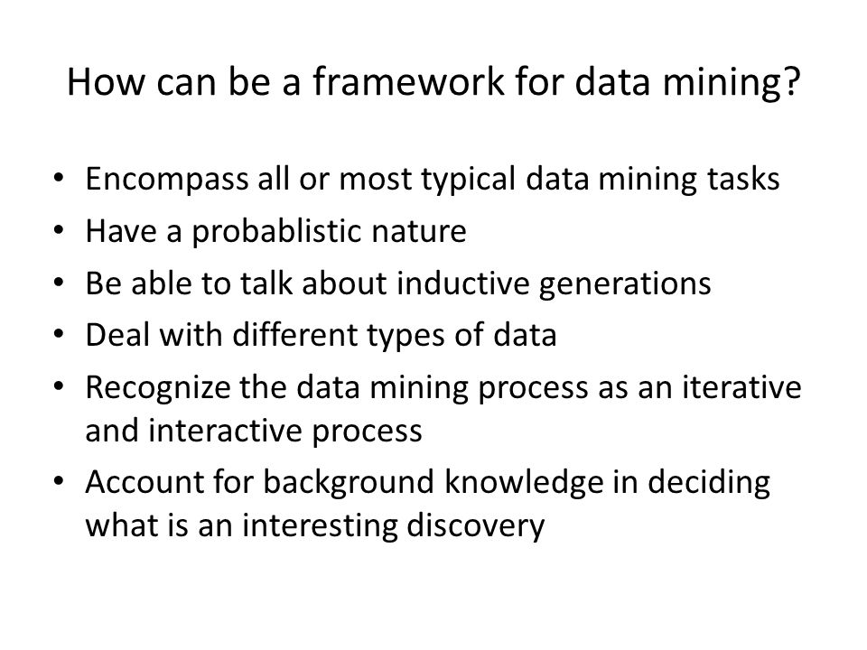 How can be a framework for data mining.