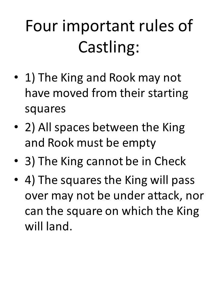 Four Important Rules Of Castling 1 The King And Rook May Not