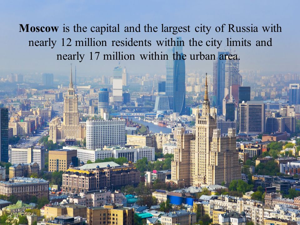 Moscow is big city. Российский город. Moscow is the Capital of largest City. Moscow is the largest City in Russia. Main Cities of Russia.