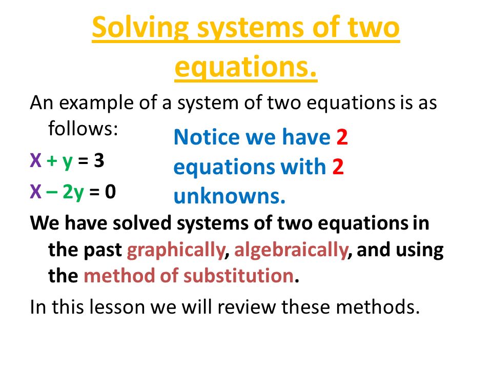Solving systems of two equations.