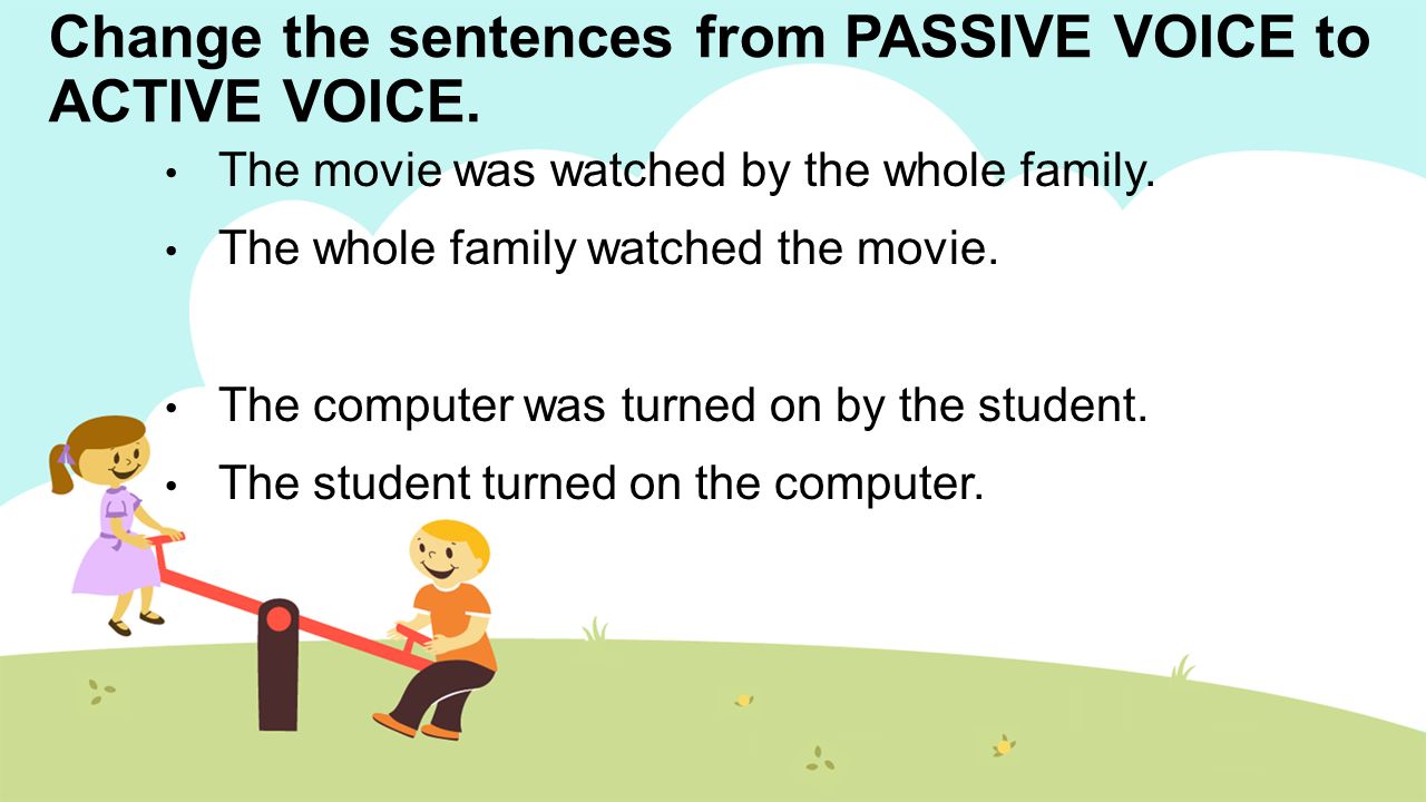 Write active sentences into the passive. Passive Voice sentences. Active and Passive sentences. Sentences with Passive Voice. Active Voice to sentences.