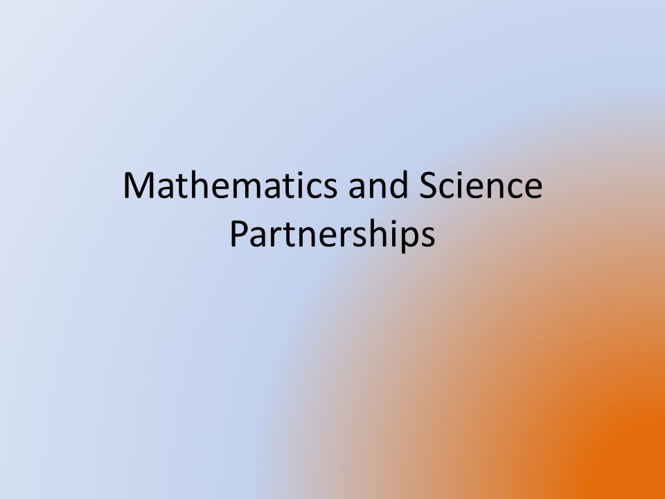 Mathematics and Science Partnerships
