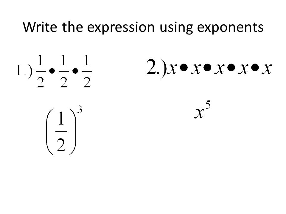 Write the expression using exponents