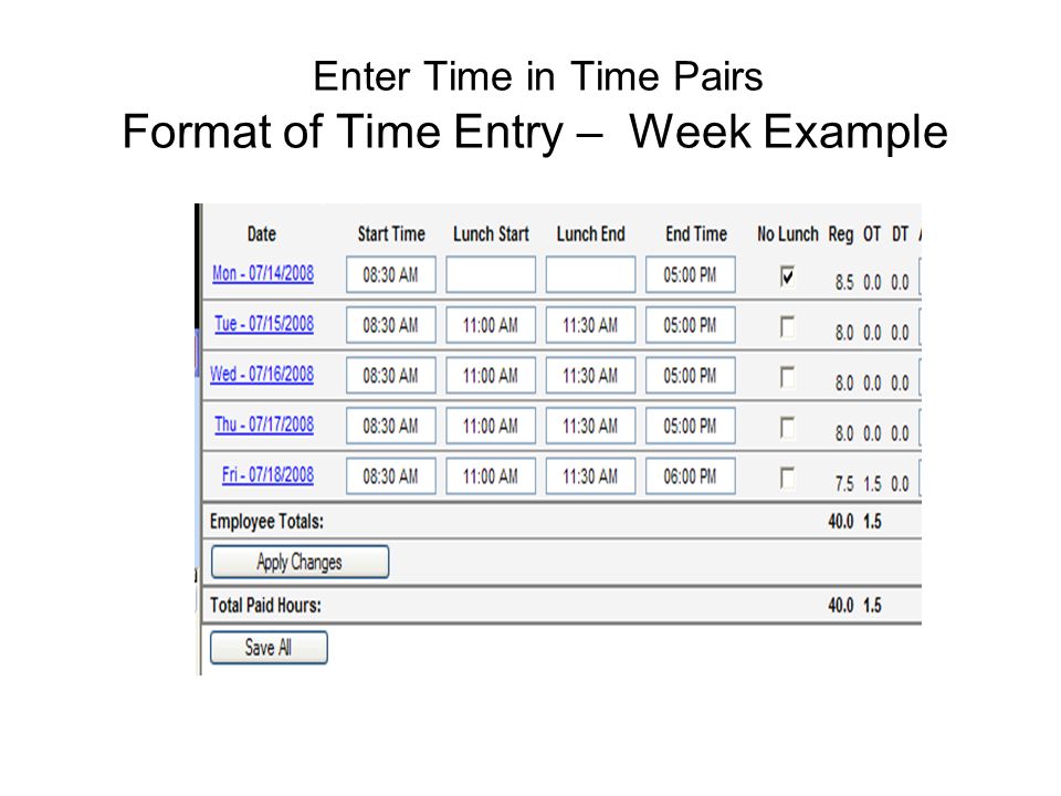 Enter Time in Time Pairs Format of Time Entry – Week Example