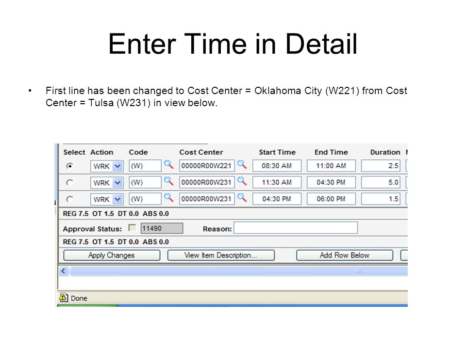 Enter Time in Detail First line has been changed to Cost Center = Oklahoma City (W221) from Cost Center = Tulsa (W231) in view below.
