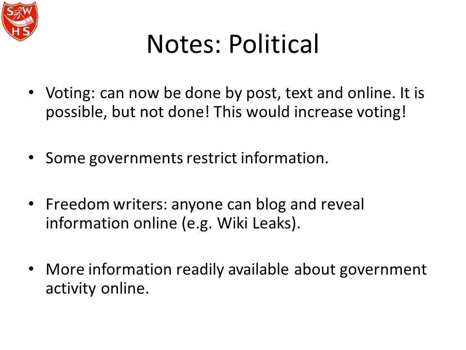 Notes: Political Voting: can now be done by post, text and online.