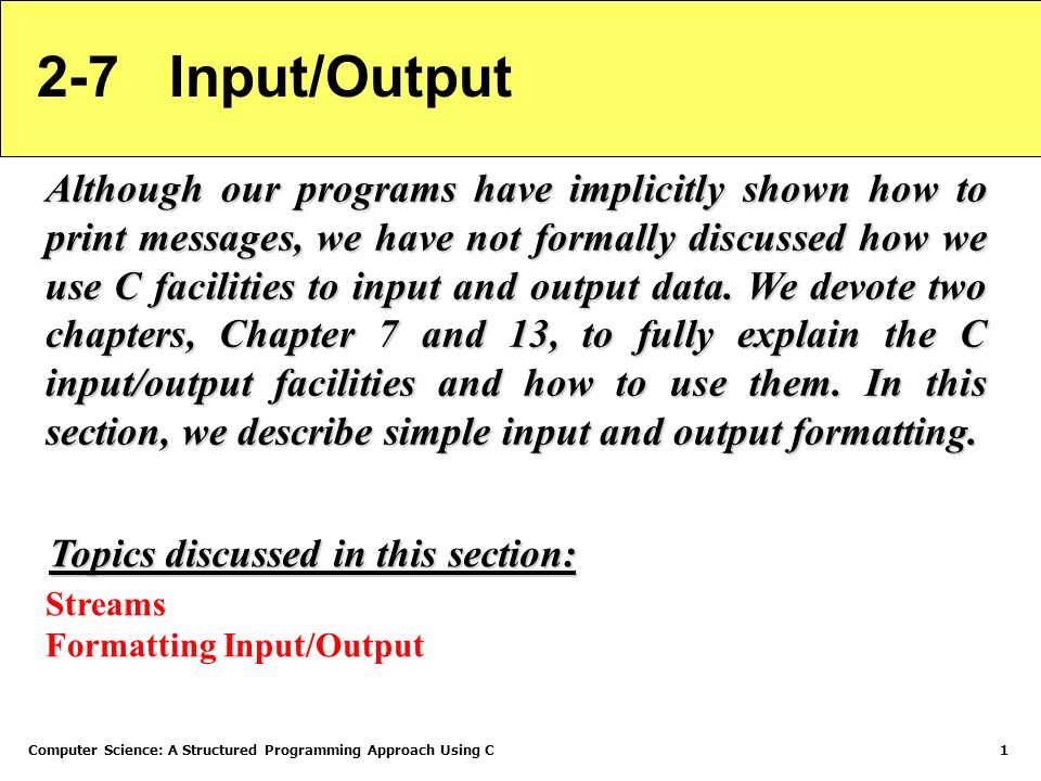 Computer Science: A Structured Programming Approach Using C1 2-7 Input ...