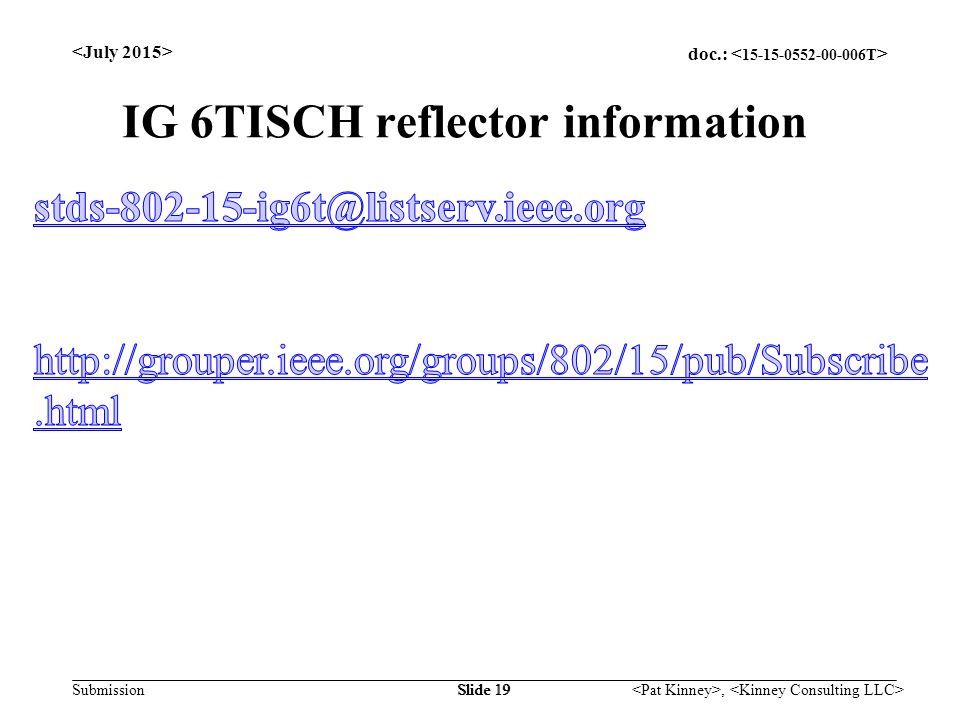 doc.: Submission, Slide 19 IG 6TISCH reflector information