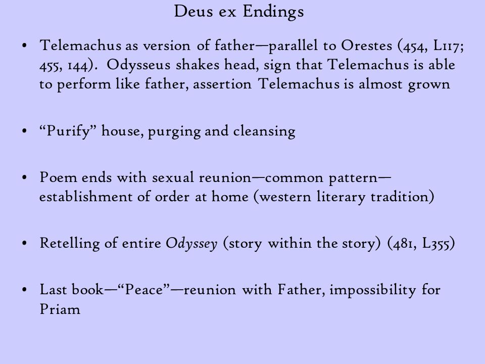 Deus ex Endings Telemachus as version of father—parallel to Orestes (454, L117; 455, 144).