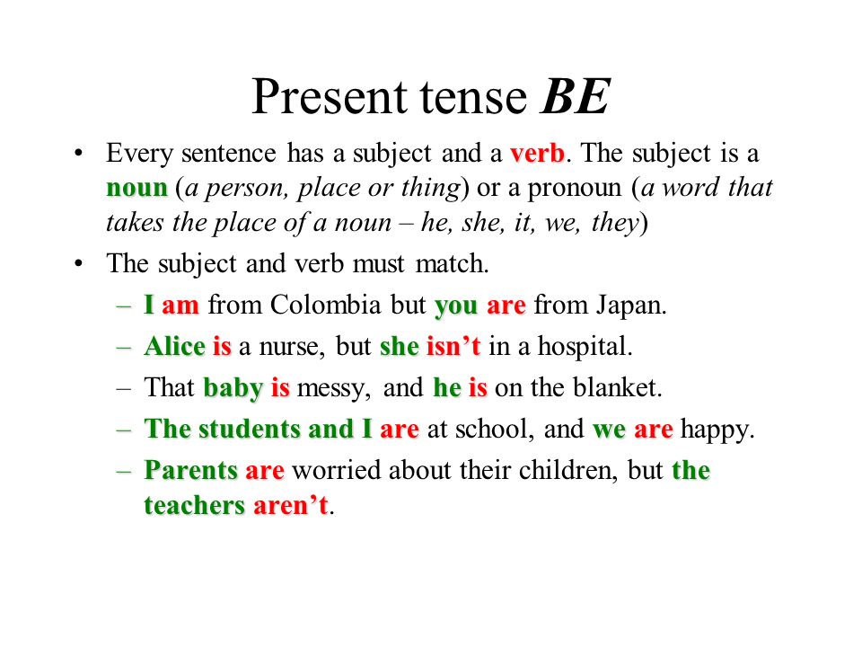 Statements, negatives, and questions. Present tense BE verb nounEvery ...