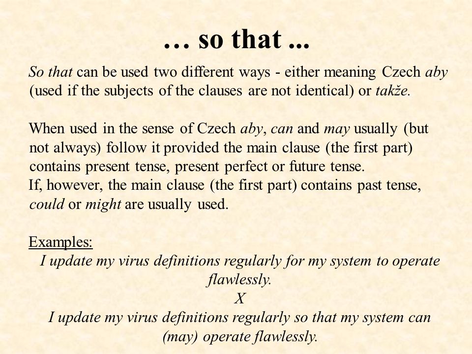Lecture 18 So That Phrasal Verbs Ii So That So That Can Be Used Two Different Ways Either Meaning Czech Aby Used If The Subjects Of The Ppt Download