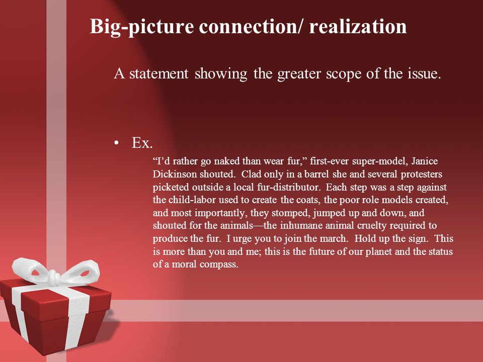 Big-picture connection/ realization A statement showing the greater scope of the issue.