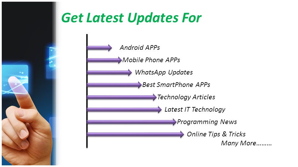 Get Latest Updates For Latest IT Technology Best SmartPhone APPs Programming News Mobile Phone APPs Android APPs Technology Articles Online Tips & Tricks Many More……… WhatsApp Updates