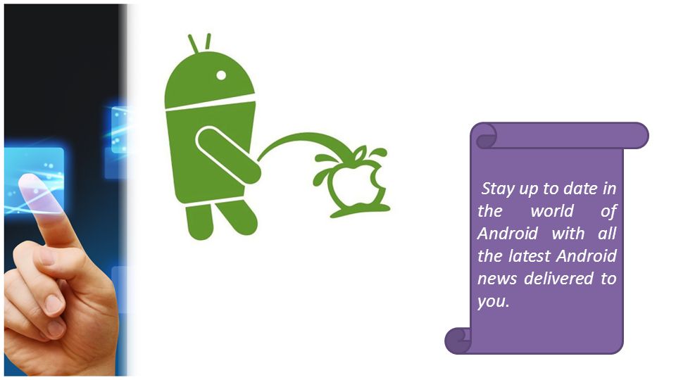 Stay up to date in the world of Android with all the latest Android news delivered to you.