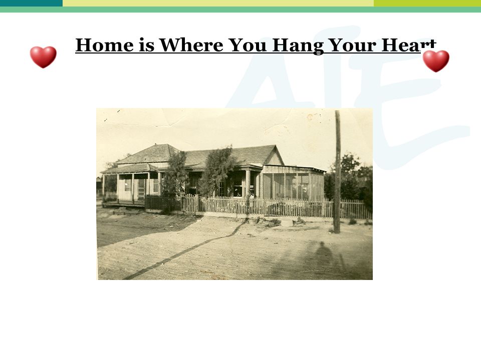 Home is Where You Hang Your Heart
