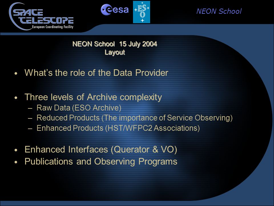NEON School NEON Archive Observing School Alberto Micol ESA Space Telescope  Operations Division 15 July 04 ESO & HST Archives. - ppt download