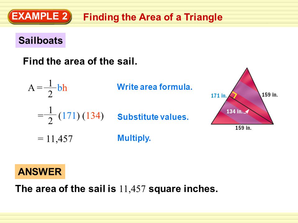 EXAMPLE 1 Finding Area and Perimeter of a Triangle Find the area and  perimeter of the triangle. A = bh 1 2 P = a + b + c = (14) (12) 1 2 = ppt  download